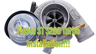 Fiesta ST S280Big Turbo Installation [upl. by Nina688]