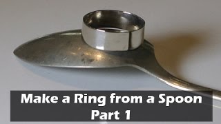 How to Make a Ring from a Silver Spoon  Part 1 Coin Ring [upl. by Waynant98]