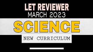 SCIENCE  LET REVIEWER 2023  New Curriculum [upl. by Fenella]