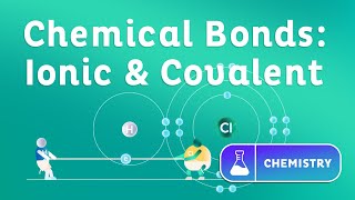 Chemical Bonds Ionic and Covalent [upl. by Arihsat]