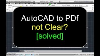 AutoCAD to PDF Not Clear   SOLVED [upl. by Rolyt926]