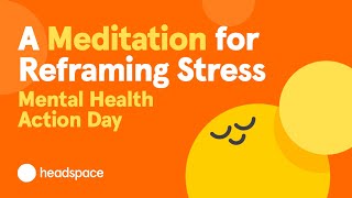 A 10Minute Meditation for Stress from Headspace  Mental Health Action Day [upl. by Yud]