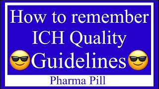 Trick to remember ICH Quality Guidelines [upl. by Athalla980]