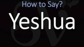 How to Pronounce Yeshua CORRECTLY [upl. by Gabriela]