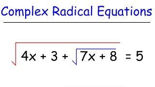 How To Solve Complex Radical Equations [upl. by Brittani]