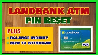 Landbank PIN Reset How to Reset Landbank ATM PIN Plus Balance Inquiry and Withdraw [upl. by Labanna]