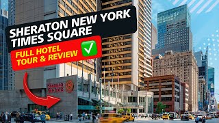 Sheraton New York Times Square Hotel ► FULL HOTEL TOUR 4K [upl. by Attebasile6]