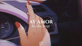 Ay Amor  kumbia kings letra [upl. by Nocaed]