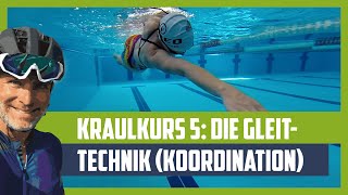 Kraulkurs 5 Die Gleit oder FrontquadrantTechnik [upl. by Obola22]