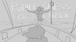 Ruthlessness  EPIC The Musical  AnimaticStoryboard [upl. by Urbanna]