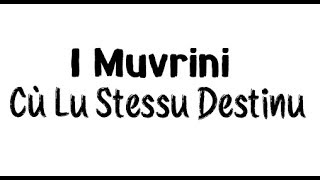 I Muvrini  Cù Lu Stessu Destinu  paroles  traduction [upl. by Hanahsuar735]