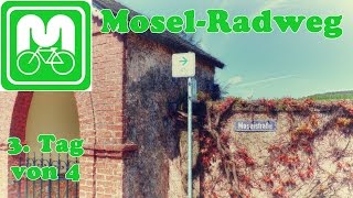 Mosel  Radweg Tag 3 [upl. by Greggs]