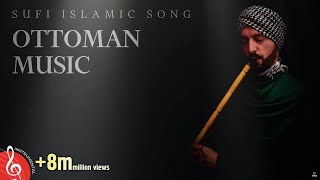 Ottoman Sufi Music Instrumental Ney Flute [upl. by Aniwde]