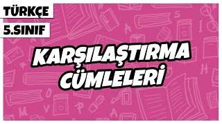 5 Sınıf Türkçe  Karşılaştırma Cümleleri  2022 [upl. by Araet]