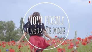 Novi Fosili  Najdraže moje Official lyric video [upl. by Nnaesor]