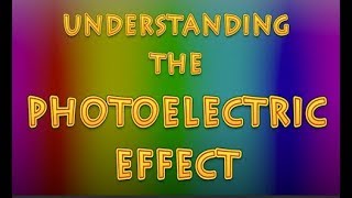 What is the Photoelectric Effect [upl. by Luanne]