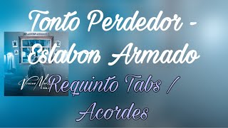 TONTO PERDEDOR  ESLABON ARMADO REQUINTO TABS  ACORDES TUTORIAL [upl. by Ahsienod]