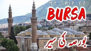 My Trip To Beautiful City Bursa  Turkey  City Travel [upl. by Pubilis]