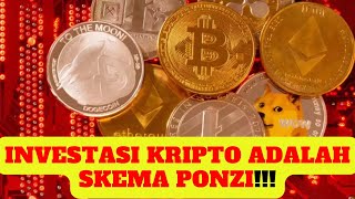 Investasi Kripto Adalah Skema Ponzi [upl. by Batchelor]