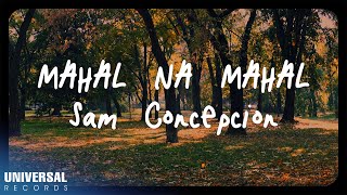 Sam Concepcion  Mahal Na Mahal Official Lyric Video [upl. by Gabriel]