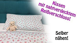 Kissenbezug mit nahtverdecktem Reißverschluss  DIY Tutorial [upl. by Ellehcim]