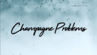 Taylor Swift  Champagne Problems clean  Lyrics HQ [upl. by Boggs824]