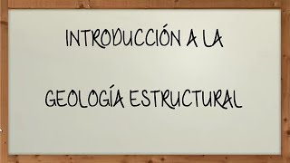 11  INTRODUCCIÓN A LA GEOLOGÍA ESTRUCTURAL [upl. by Yrrehc]