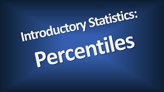 Percentiles  Introductory Statistics [upl. by Litch775]