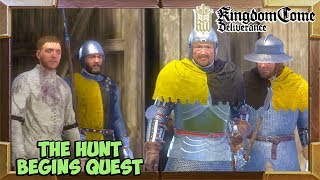 Kingdom Come Deliverance The Hunt Begins Quest Walkthrough [upl. by Tavy]