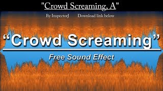 quotCrowd Screaming Aquot  Free Sound Effect [upl. by Dnomaid]