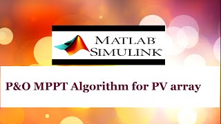 P amp O MPPT algorithm for PV array [upl. by Notlew]