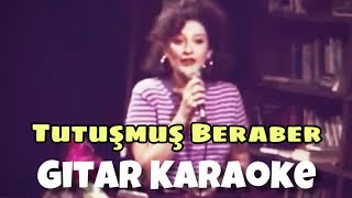 Tutuşmuş Beraber  Gitar Karaoke [upl. by Atival]