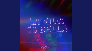 La Vida Es Bella [upl. by Naujd]