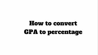 How to Convert GPACGPA into Percentage  HD [upl. by Edaj]