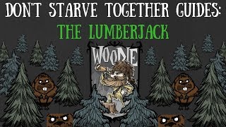 Dont Starve Together Character Guide Woodie [upl. by Goober]