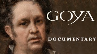 GOYA  A DOCUMENTARY [upl. by Moht]