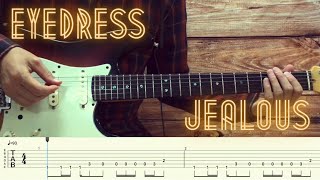 EYEDRESS  JEALOUS  Guitar Tutorial  Tabs  Chords Solo [upl. by Knowle]