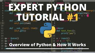 Expert Python Tutorial 1  Overview of Python amp How it Works [upl. by Patrich]