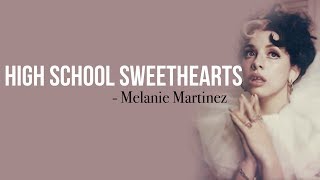 Melanie Martinez  High School Sweethearts Full HD lyrics [upl. by Camp933]