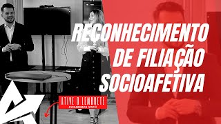 DIREITO DE FAMÍLIA Reconhecimento de filiação socioafetiva [upl. by Leind669]