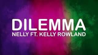 Nelly Ft Kelly Rowland  Dilemma Lyrics  Lyric Video [upl. by Nica]