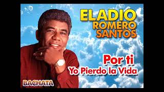 Eladio Romero Santos Por ti [upl. by Paco]