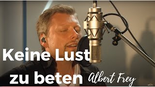 Albert Frey –Keine Lust zu beten Live [upl. by Seda293]