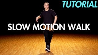 How to Slow Motion Walk Hip Hop Dance Moves Tutorial  Mihran Kirakosian [upl. by Ahsaeit]