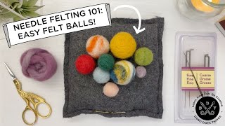 Needle Felting 101 How to Make Felted Balls [upl. by Eeznyl409]