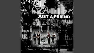 Just a Friend [upl. by Ajad]