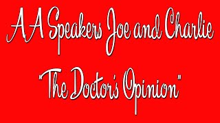 AA Speakers  Joe and Charlie  quotThe Doctors Opinionquot  The Big Book Comes Alive [upl. by Nilatak]