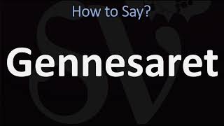 How to Pronounce Gennesaret CORRECTLY [upl. by Iturhs]