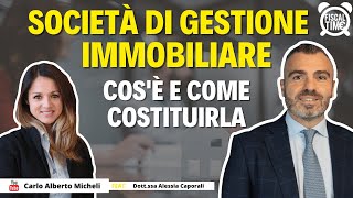 Società di Gestione Immobiliare  Cosè e Come Costituirla [upl. by Leuname242]