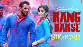 Rang Barse Song  Sikandar  Salman Khan Rashmika Mandana Sajid  T series [upl. by Seigler]